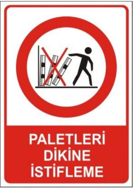 Uyarı Levhası Stw052 Paletleri Dikine İstifleme