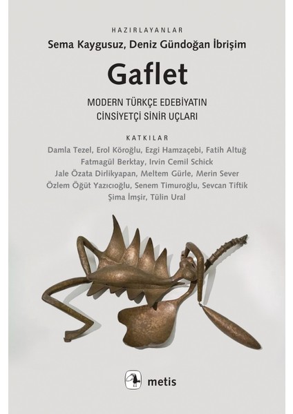 Gaflet-Modern Türkçe Edebiyatın Cinsiyetçi Sinir Uçları