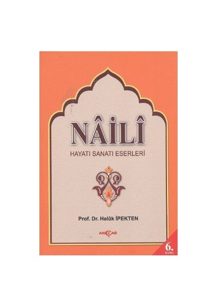 Na'ili Hayatı, Sanatı, Eserleri