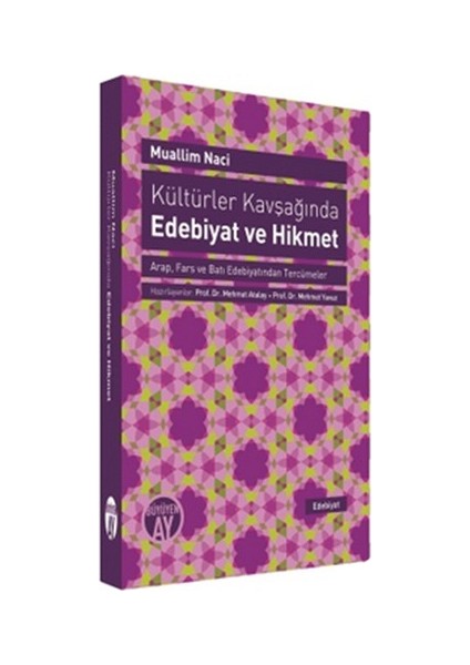 Kültürler Kavşağında Edebiyat Ve Hikmet-Muallim Naci