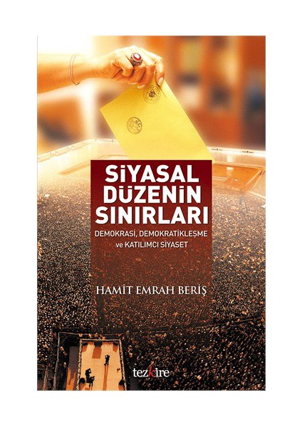 Siyasal Düzenin Sınırları-Hamit Emrah Beriş