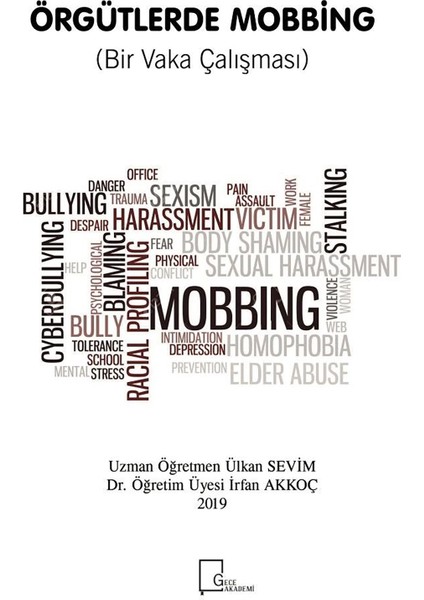 Örgütlerde Mobbing (Bir Vaka Çalışması) - Ülkan Sevim - İrfan Akkoç