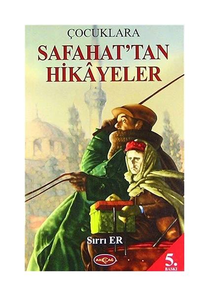 Akçağ Yayınları Çocuklara Safahat'tan Hikayeler