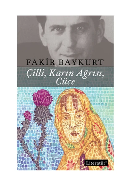 Çilli, Karın Ağrısı, Cüce - Fakir Baykurt