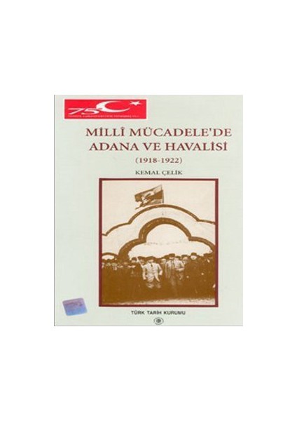 Millî Mücadele'De Adana Ve Havalisi-Kemal Çelik