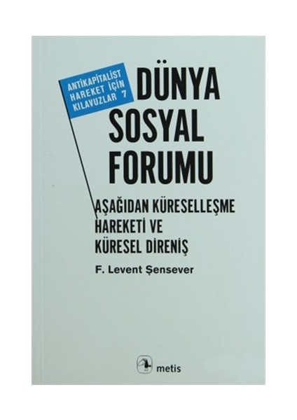 Dünya Sosyal Forumu-F. Levent Şensever