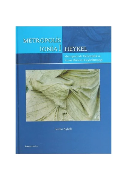 Metropolis İonia 1 - Heykel (Ciltli)-Serdar Aybek