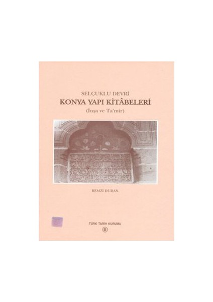 Konya Yapı Kitabeleri - Remzi Duran