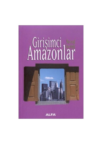 Girişimci Amazonlar-Nevval Sevindi