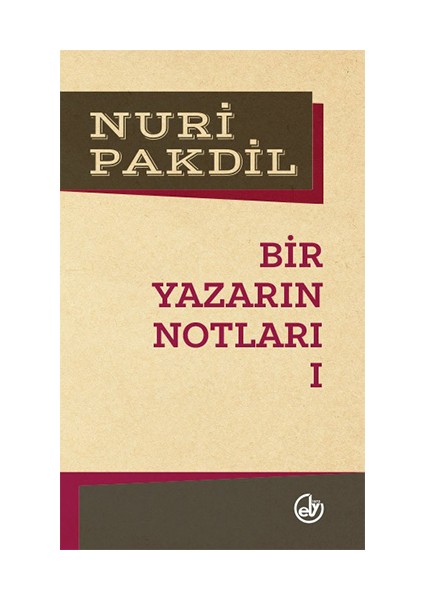 Bir Yazarın Notları 1-Nuri Pakdil