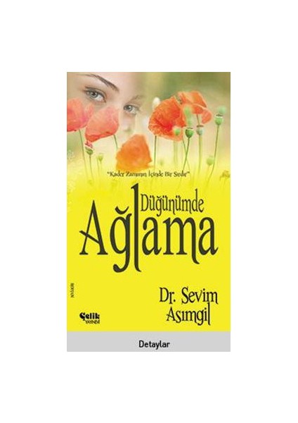 Düğünümde Ağlama-Sevim Asımgil