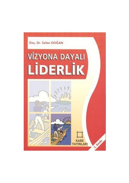 Vizyona Dayalı Liderlik-Selen Doğan