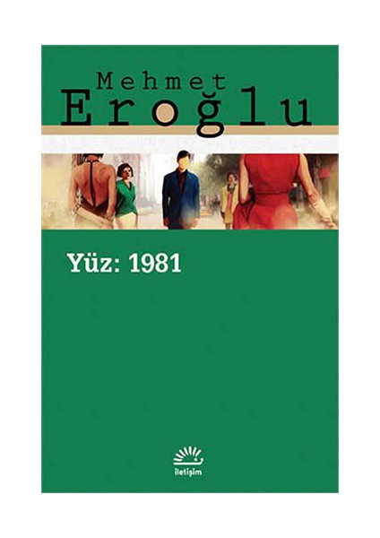 Yüz: 1981 - Mehmet Eroğlu