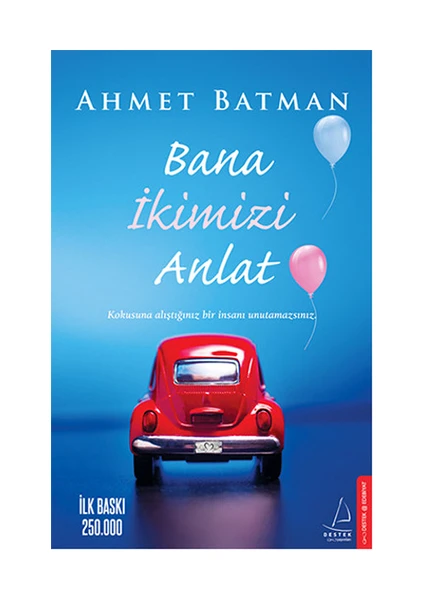 Bana İkimizi Anlat - Ahmet Batman