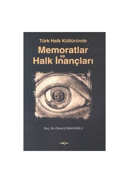 Türk Halk Kültüründe Memoratlar Ve Halk İnançları