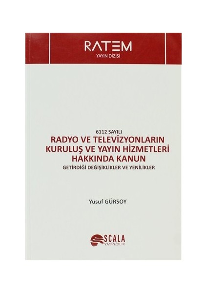 6112 Sayılı Radyo Ve Televizyonların Kuruluş Ve Yayın Hizmetleri Hakkında Kanun-Yusuf Gürsoy