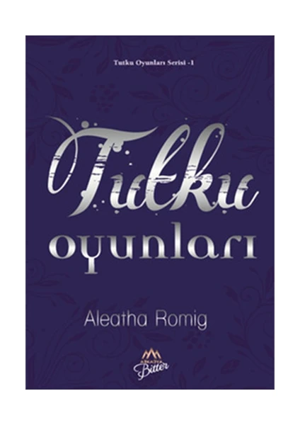 Tutku Oyunları-Aleatha Romig