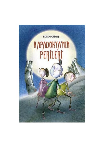Kapadokya'Nın Perileri (10+ Yaş)-Ekrem Güneş