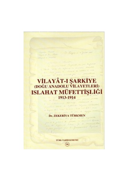 Vilayat-I Şarkiye Islahat Müfettişliği 1913-1914-Zekeriya Türkmen