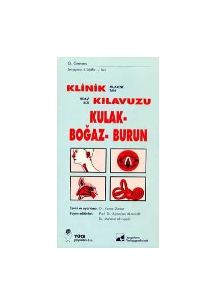 Klinik Kılavuzu Kulak - Boğaz - Burun Muayene Tanı Tedavi Acil-G. Grevers