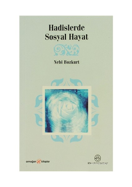 Hadislerde Sosyal Hayat-Nebi Bozkurt
