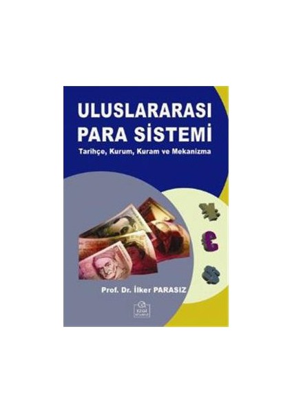 Uluslararası Para Sistemi-İlker Parasız