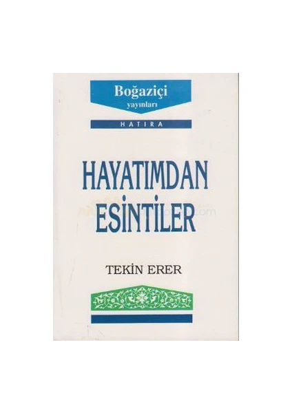 Hayatımdan Esintiler-Tekin Erer