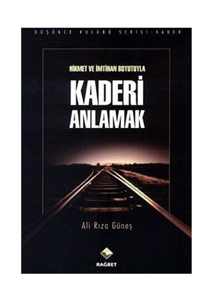 Hikmet Ve İmtihan Boyutuyla Kaderi Anlamak-Ali Rıza Güneş