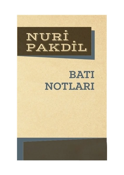 Batı Notları-Nuri Pakdil