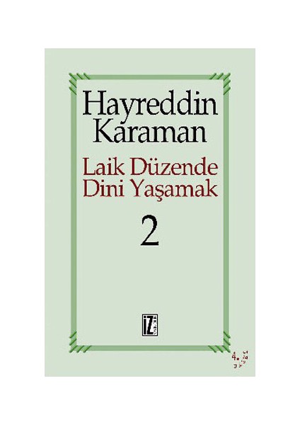 Laik Düzende Dini Yaşamak Cilt: 2-Hayreddin Karaman
