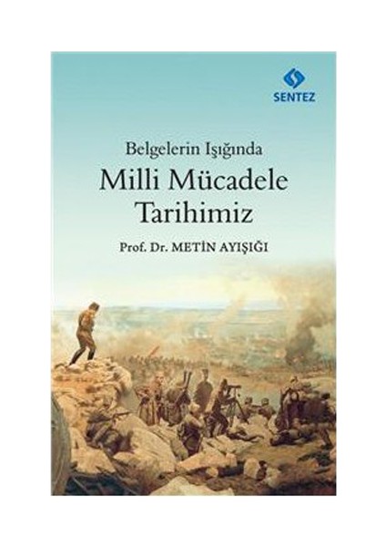 Milli Mücadele Tarihimiz-Metin Ayışığı