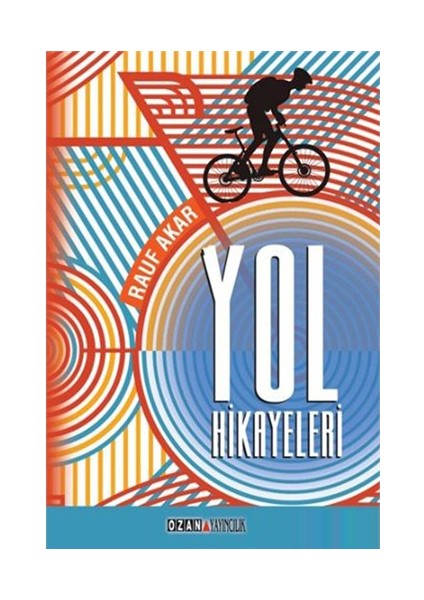 Yol Hikayeleri-Rauf Akar