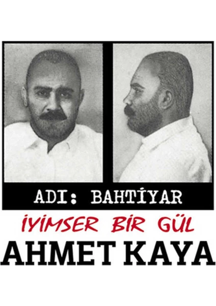 Ahmet Kaya - İyimser Bir Gül / Adı Bahtiyar (Plak)