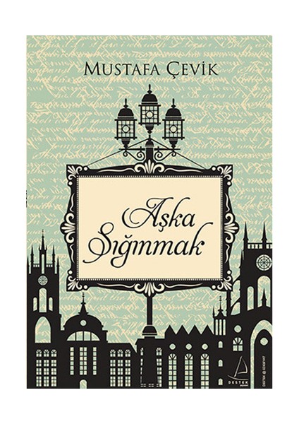 Aşka Sığınmak-Mustafa Çevik