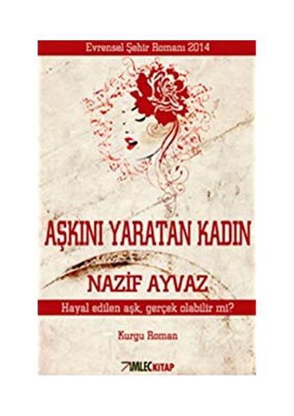 Aşkını Yaratan Kadın-Nazif Ayvaz