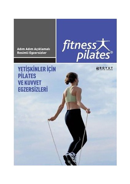 Senin Seçimin Pilates - Yetişkinler İçin Pilates Ve Kuvvet Egzersizleri Pilates İleri Seviye Egzersi