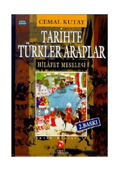 Tarihte Türkler Araplar Hilafet Meselesi-Cemal Kutay