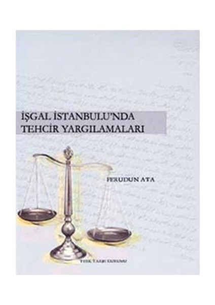 İşgal İstanbul'Unda Tehcir Yargılamaları-Ferudun Ata