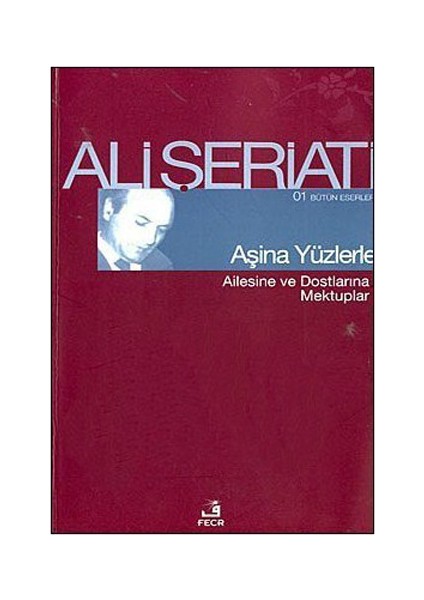 Aşina Yüzlerle-Ali Şeriati