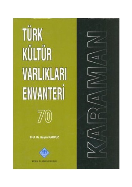 Türk Kültür Varlıkları Envanteri Karaman 70 - Haşim Karpuz