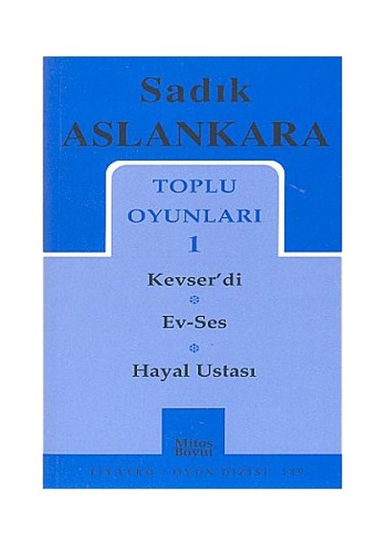 Toplu Oyunları 1 Kevser'Di - Ev-Ses - Hayal Ustası-Sadık Aslankara