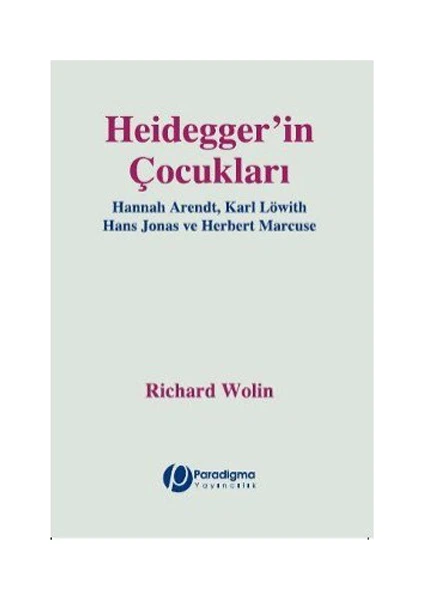 Heidegger'İn Çocukları-Richard Wolin