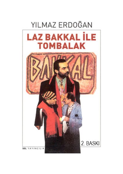 Laz Bakkal İle Tombalak-Yılmaz Erdoğan
