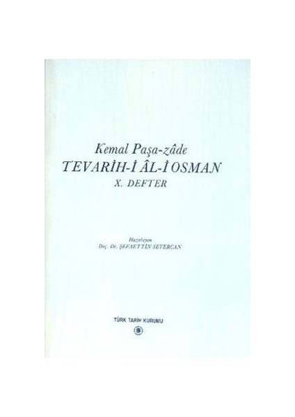 Tevarih-İ Al-İ Osman - 10. Defter-Şefaettin Severcan