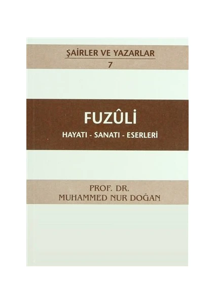 Fuzuli Hayatı - Sanatı - Eserleri-Muhammed Nur Doğan