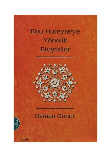 Ebu Hureyre''Ye Yönelik Eleştiriler-Osman Güner