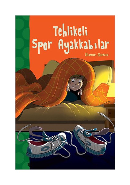 Tehlikeli Spor Ayakkabılar - Susan Gates