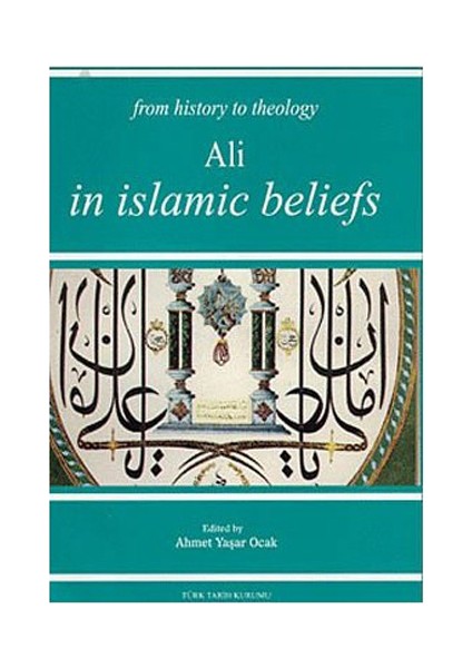 From History The Theology Ali In Islamic Beliefs-Ahmet Yaşar Ocak