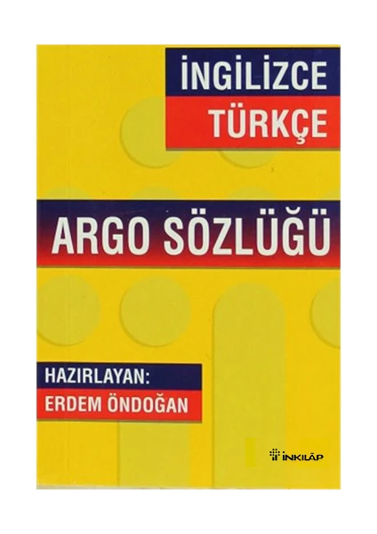 İngilizce - Türkçe Argo Sözlüğü - Erdem Öndoğan