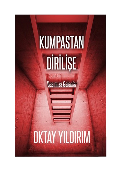 Kumpastan Dirilişe-Oktay Yıldırım